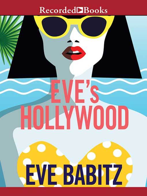 Title details for Eve's Hollywood by Eve Babitz - Wait list